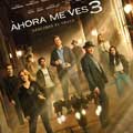 Ahora me ves 3 Ahora me ves 3