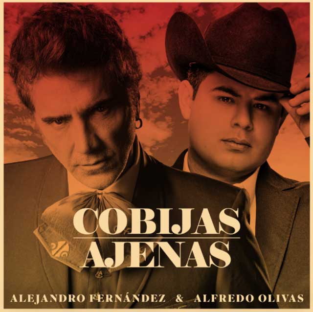 Alejandro Fernández con Alfredo Olivas: Cobijas ajenas - portada