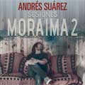 Andrés Suárez: Sesiones Moraima 2 - portada reducida