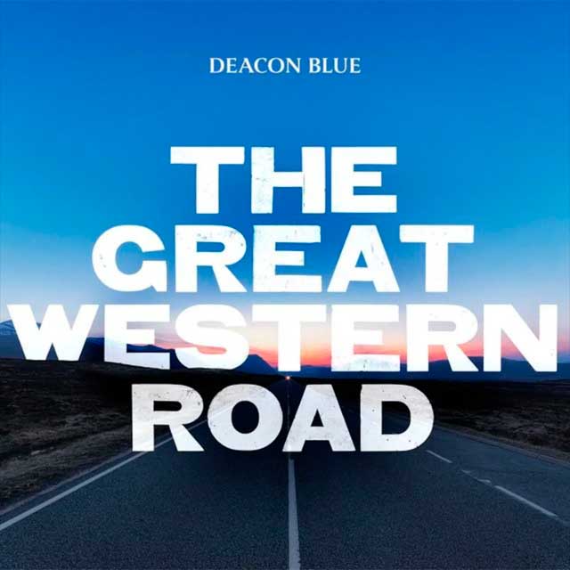 Deacon Blue: The Great Western Road - portada