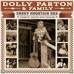 Dolly Parton: Dolly Parton & Family: Smoky Mountain DNA – Family, Faith & Fables - portada mediana