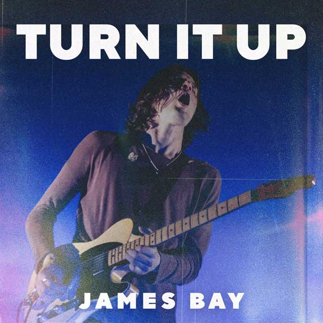 James Bay: Turn it up - portada