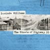 Lucinda Williams: The ghosts of Highway 20 - portada reducida