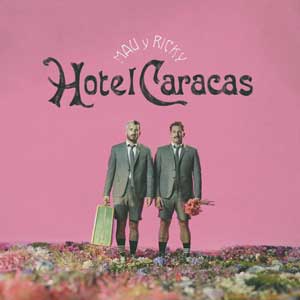 Mau y Ricky: Hotel Caracas - portada mediana