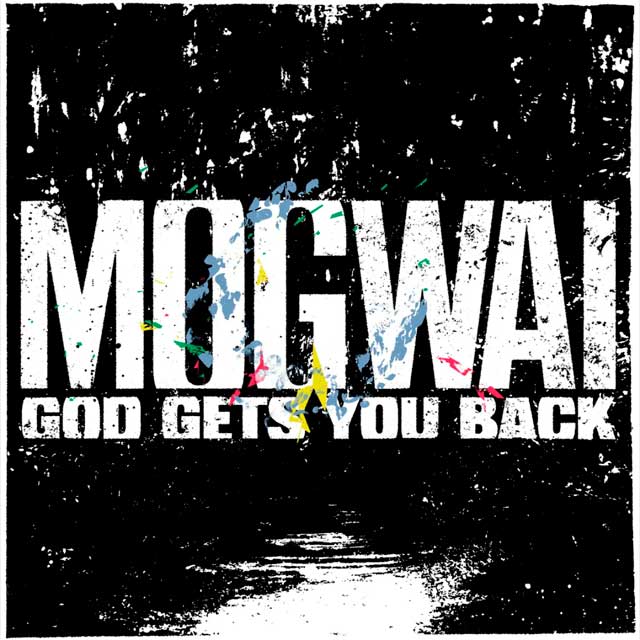 Mogwai: God gets you back - portada