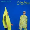 Neon Trees: I love you (But I hate your friends) - portada reducida