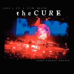 The Cure: Songs of a live world: Troxy London MMXXIV - portada mediana