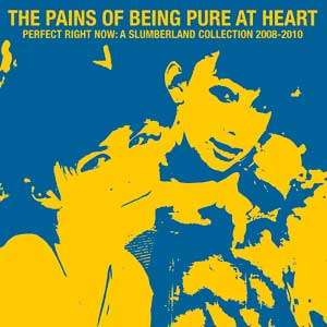 The pains of being pure at heart: Perfect right now: A slumberland collection 2008-2010 - portada mediana