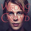 Tom Odell: Wrong crowd - portada reducida