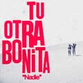 Tu Otra Bonita: Nadie - portada reducida