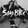 Say Lou Lou: Blue on blue - portada reducida