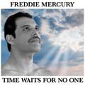 Freddie Mercury: Time waits for no one - portada reducida