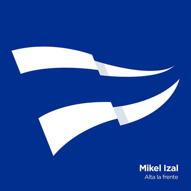 Mikel Izal: Alta la frente - portada