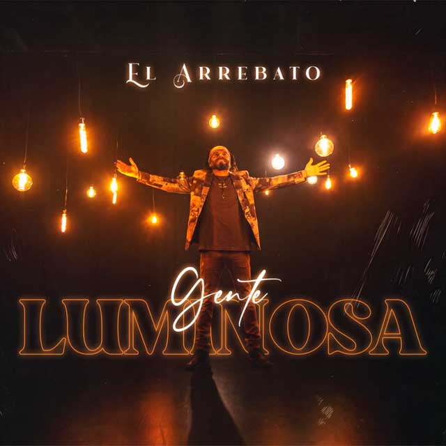 El Arrebato: Gente luminosa - portada