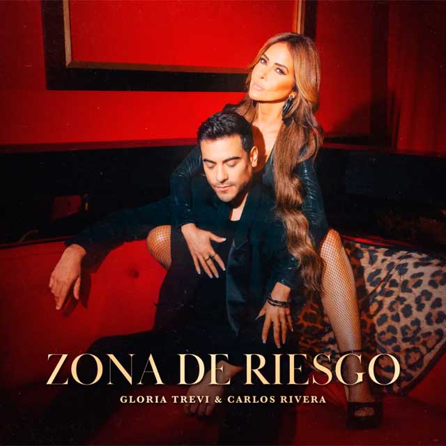 Carlos Rivera con Gloria Trevi: Zona de riesgo - portada