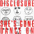 Disclosure: She's gone, dance on - portada reducida