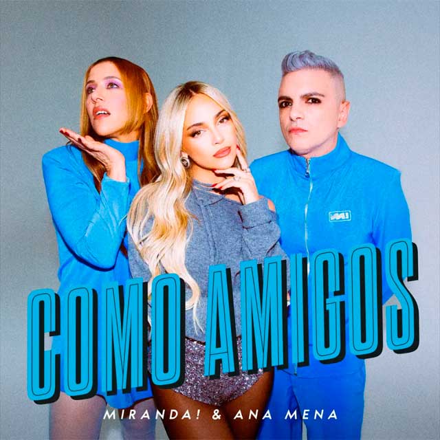 Miranda! con Ana Mena: Como amigos - portada