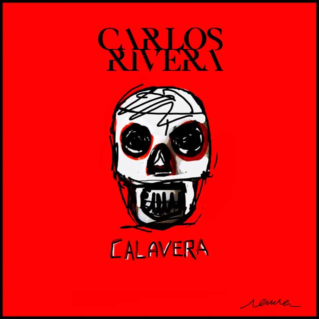 Carlos Rivera: Calavera - portada