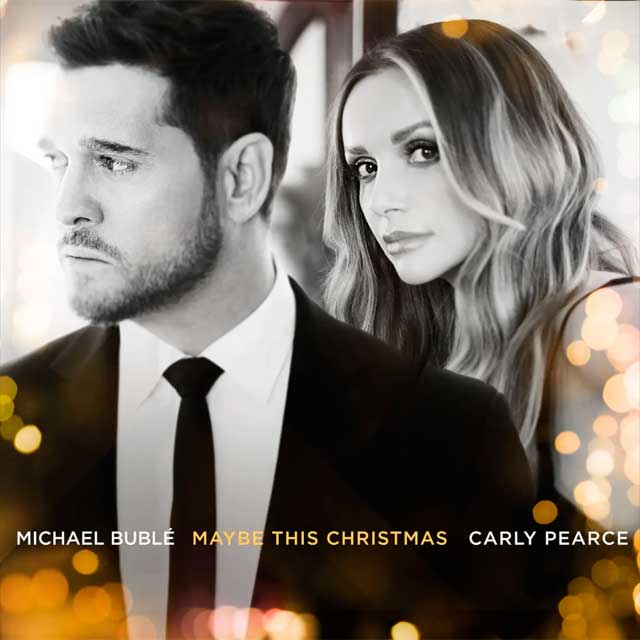 Michael Bublé con Carly Pearce: Maybe this Christmas - portada