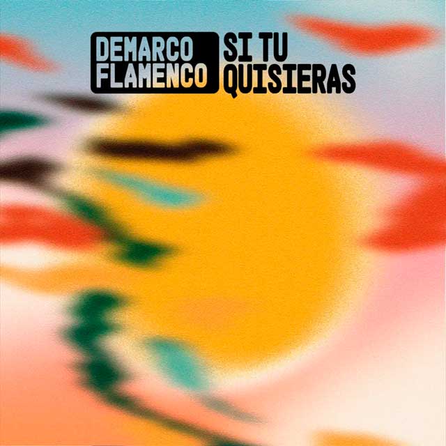 Demarco Flamenco: Si tu quisieras - portada