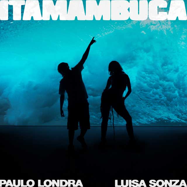 Paulo Londra con Luisa Sonza: Itamambuca - portada