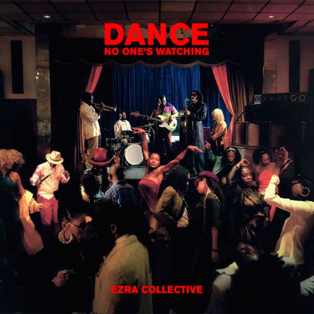 Ezra Collective: Dance, no one's watching - portada