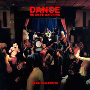 Ezra Collective: Dance, no one's watching - portada mediana