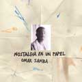 Omar Samba: Nostalgia en un papel - portada reducida