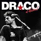 Draco Al Natural, el 30 de mayo