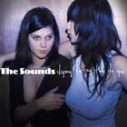 Dying To Say This To You, lo nuevo de The Sounds