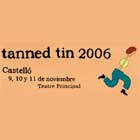 Tanned Tin 2006