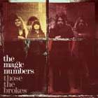 The Magic Numbers, Those the brokes