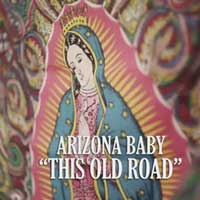 Arizona Baby, This old road