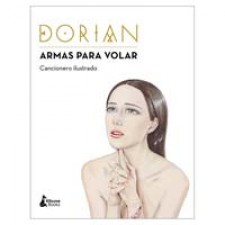 "Armas para volar", el cancionero ilustrado de Dorian